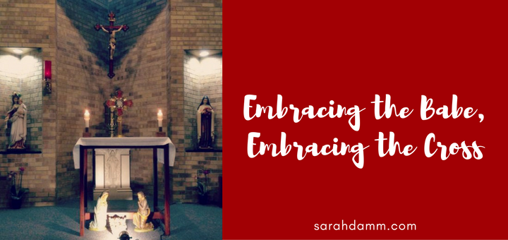 Reflection on the Last Day of Christmas: Embracing the Babe, Embracing the Cross | sarahdamm.com