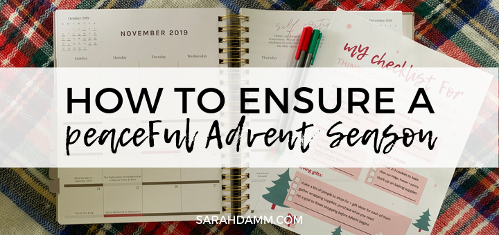 Things to Do Now to Ensure a More Peaceful Advent Season | sarahdamm.com